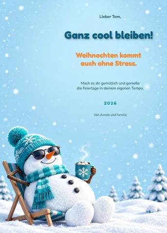 Weihnachtskarte: Schneemann mit Sonnenbrille im Liegestuhl, „Ganz cool bleiben! Weihnachten kommt auch ohne Stress.“